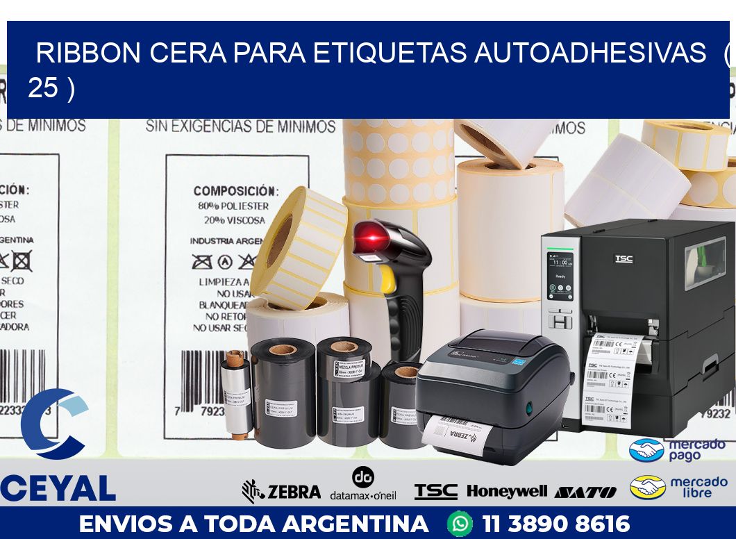 RIBBON CERA PARA ETIQUETAS AUTOADHESIVAS  ( 25 )