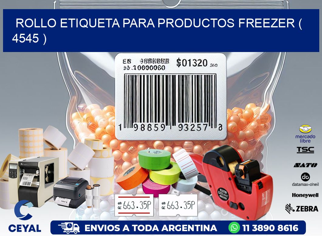 ROLLO ETIQUETA PARA PRODUCTOS FREEZER ( 4545 )