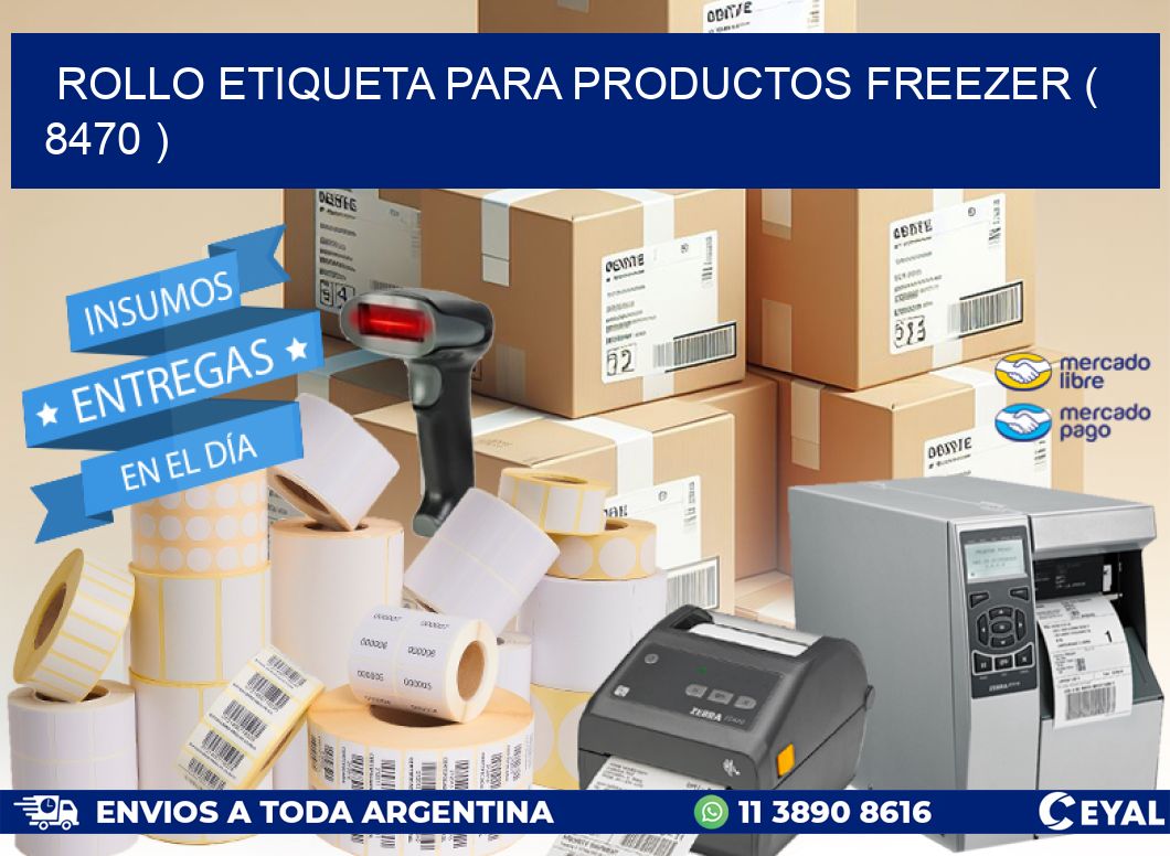 ROLLO ETIQUETA PARA PRODUCTOS FREEZER ( 8470 )