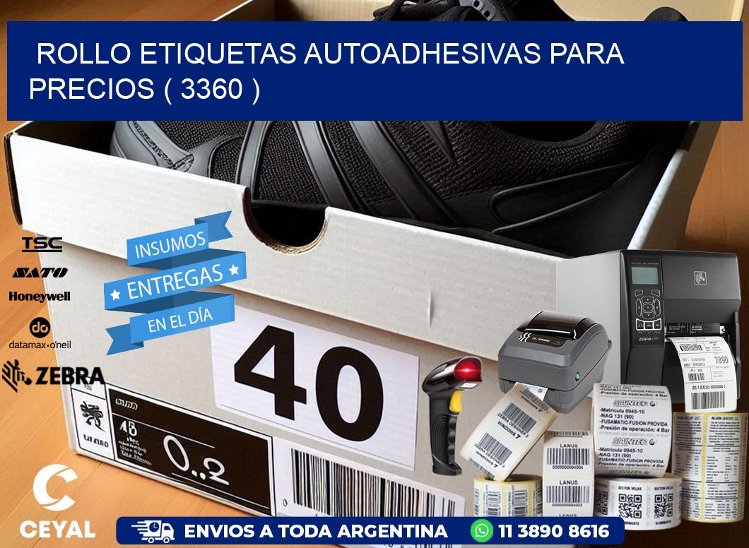 ROLLO ETIQUETAS AUTOADHESIVAS PARA PRECIOS ( 3360 )