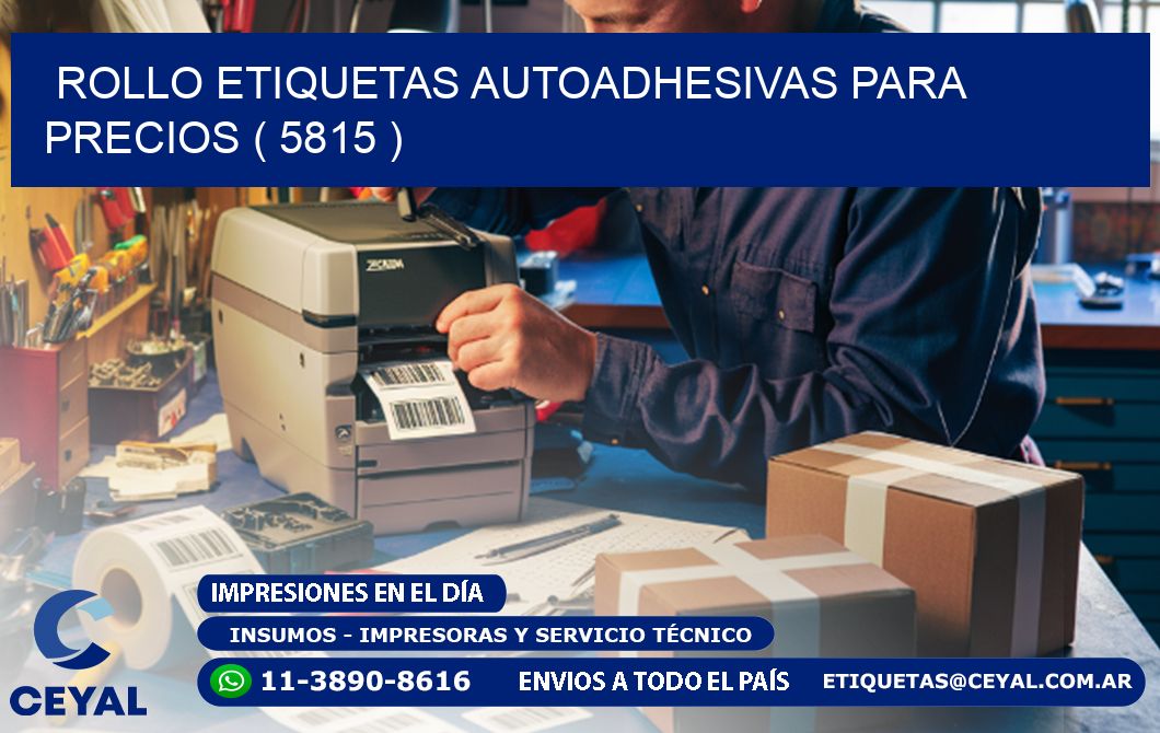 ROLLO ETIQUETAS AUTOADHESIVAS PARA PRECIOS ( 5815 )