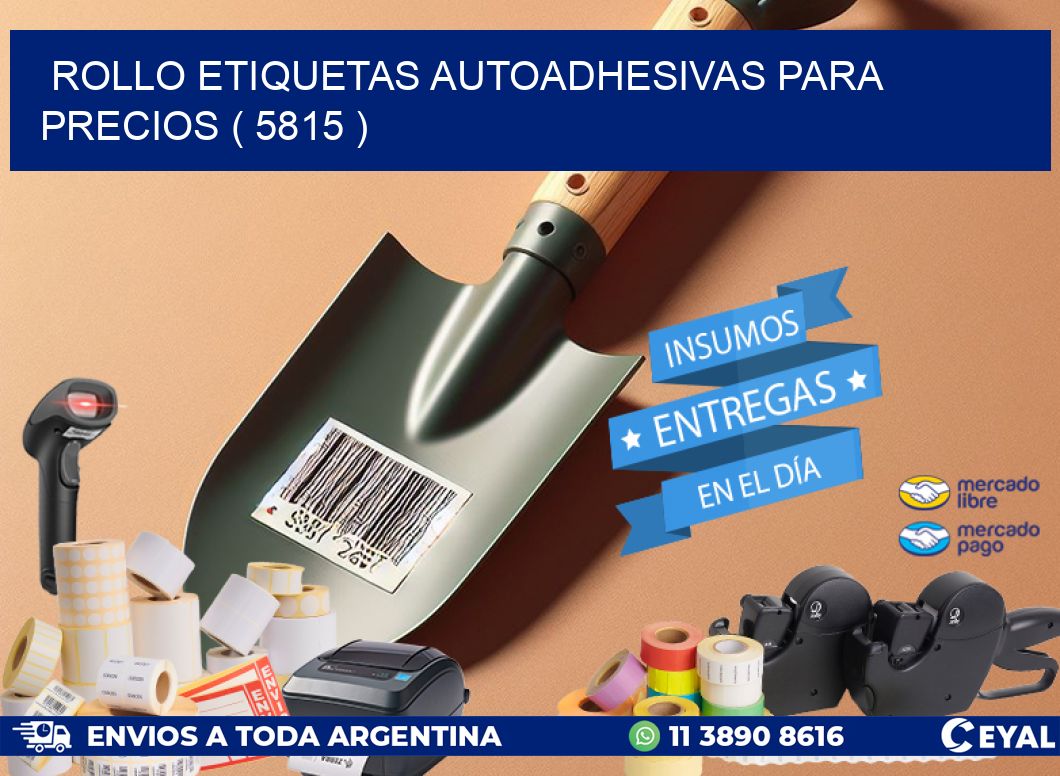 ROLLO ETIQUETAS AUTOADHESIVAS PARA PRECIOS ( 5815 )