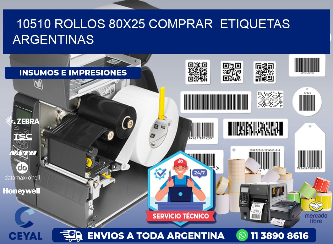 10510 ROLLOS 80X25 COMPRAR  ETIQUETAS ARGENTINAS