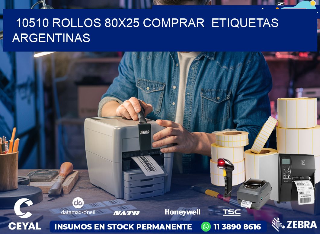 10510 ROLLOS 80X25 COMPRAR  ETIQUETAS ARGENTINAS