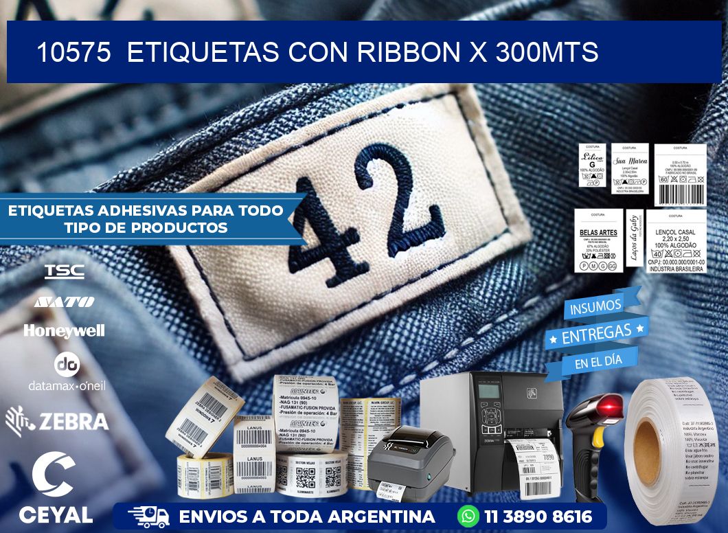 10575 ETIQUETAS CON RIBBON X 300MTS