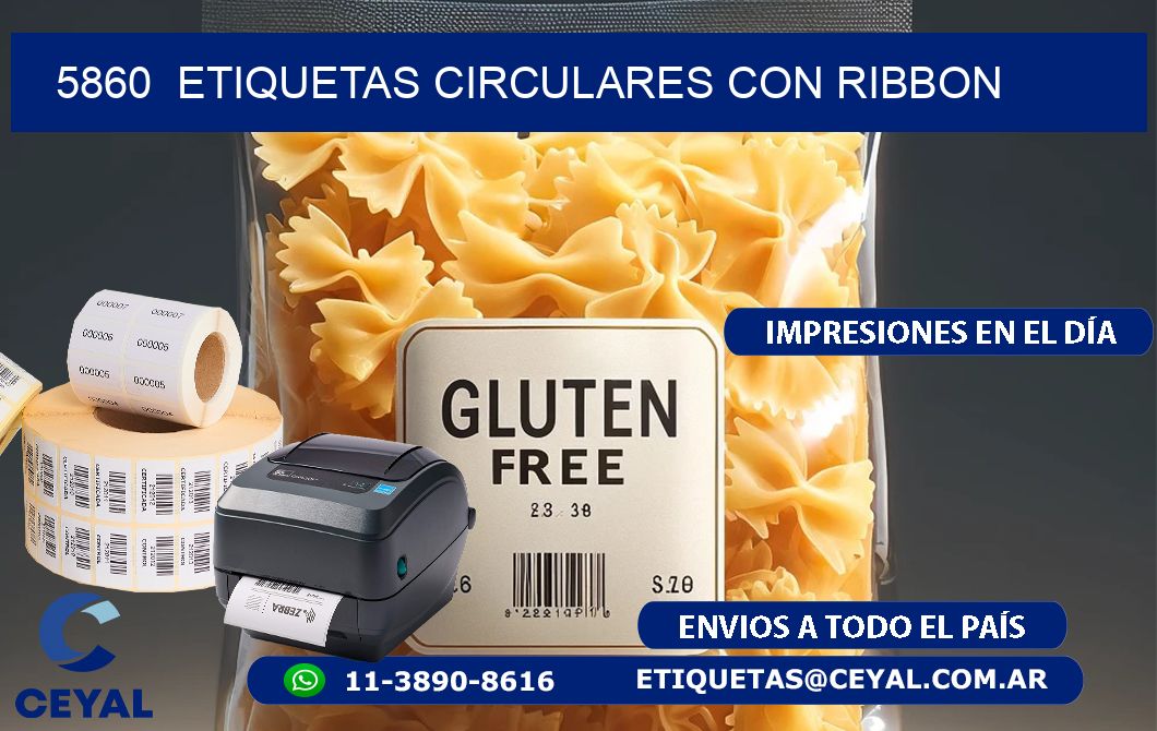 5860  ETIQUETAS CIRCULARES CON RIBBON