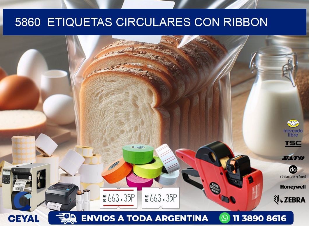 5860  ETIQUETAS CIRCULARES CON RIBBON