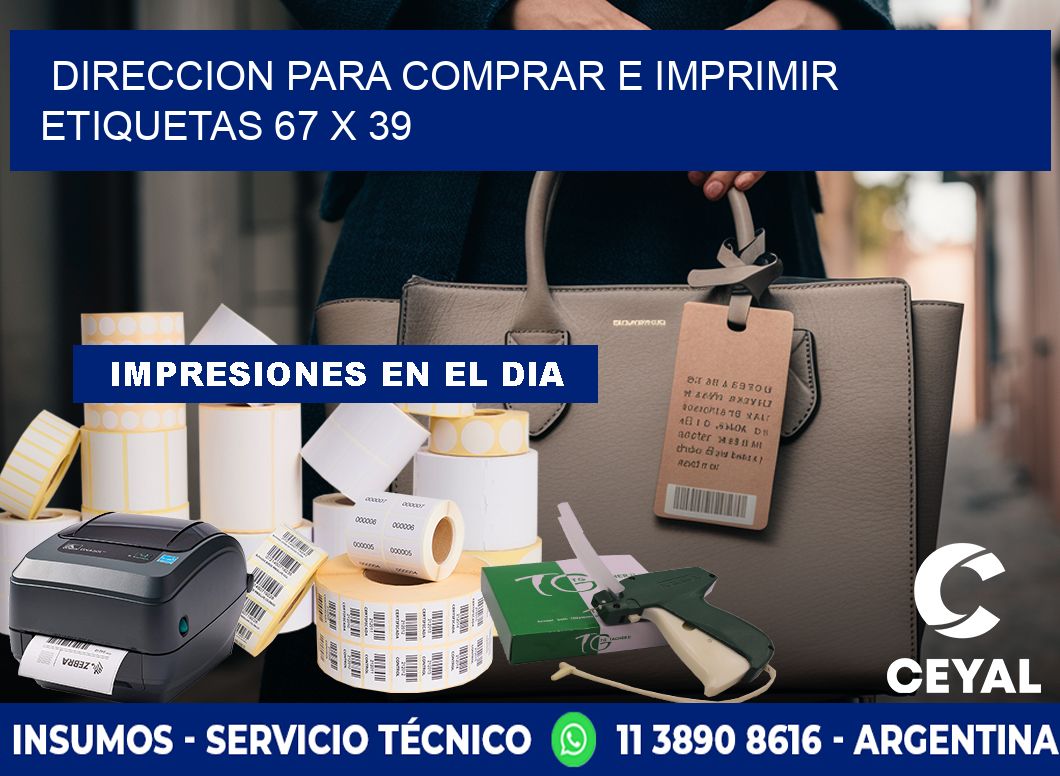 DIRECCION PARA COMPRAR E IMPRIMIR ETIQUETAS 67 x 39