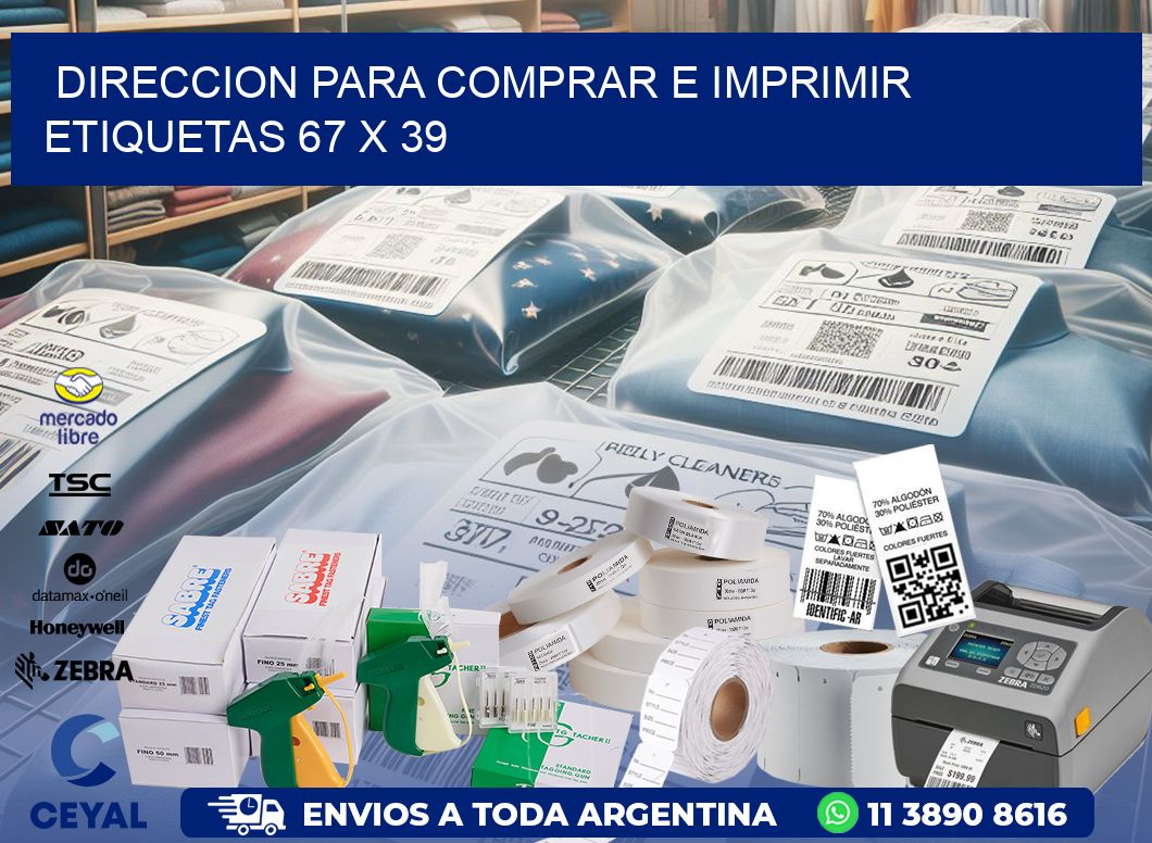 DIRECCION PARA COMPRAR E IMPRIMIR ETIQUETAS 67 x 39