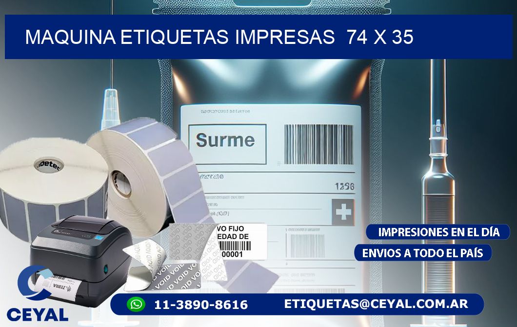 MAQUINA ETIQUETAS IMPRESAS  74 x 35