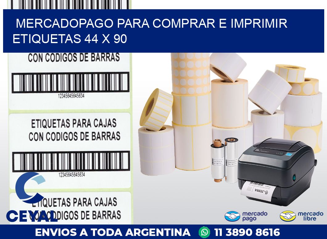 MERCADOPAGO PARA COMPRAR E IMPRIMIR ETIQUETAS 44 x 90