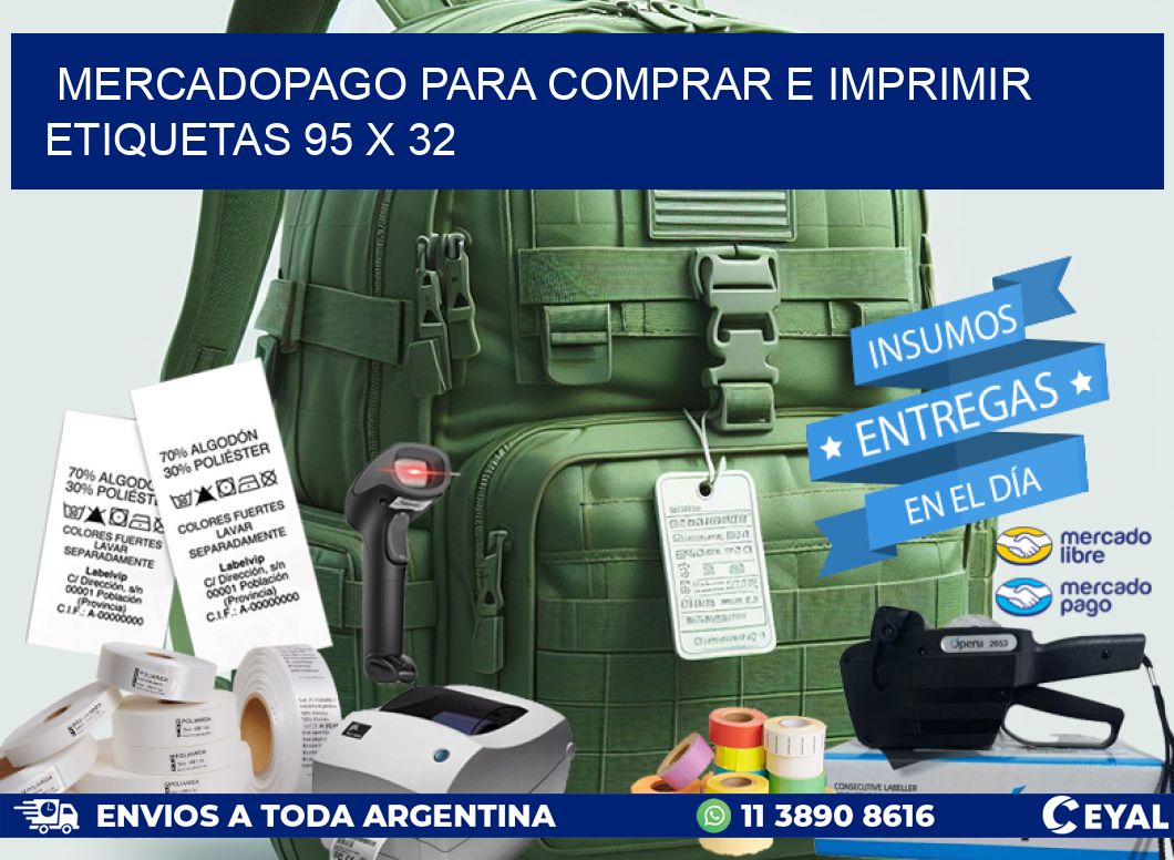 MERCADOPAGO PARA COMPRAR E IMPRIMIR ETIQUETAS 95 x 32