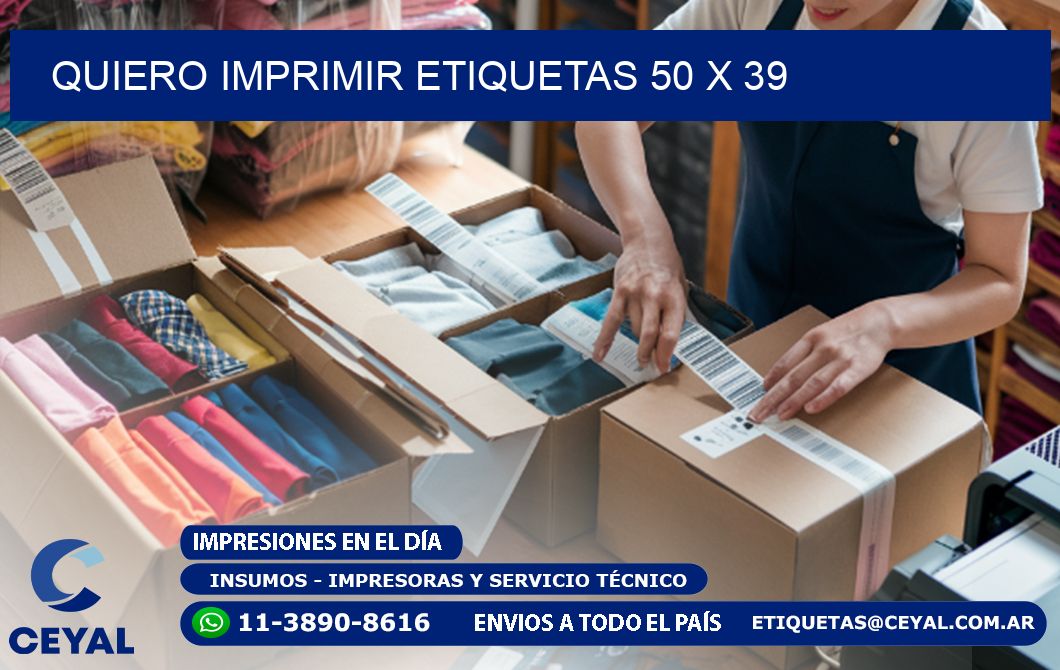 QUIERO IMPRIMIR ETIQUETAS 50 x 39