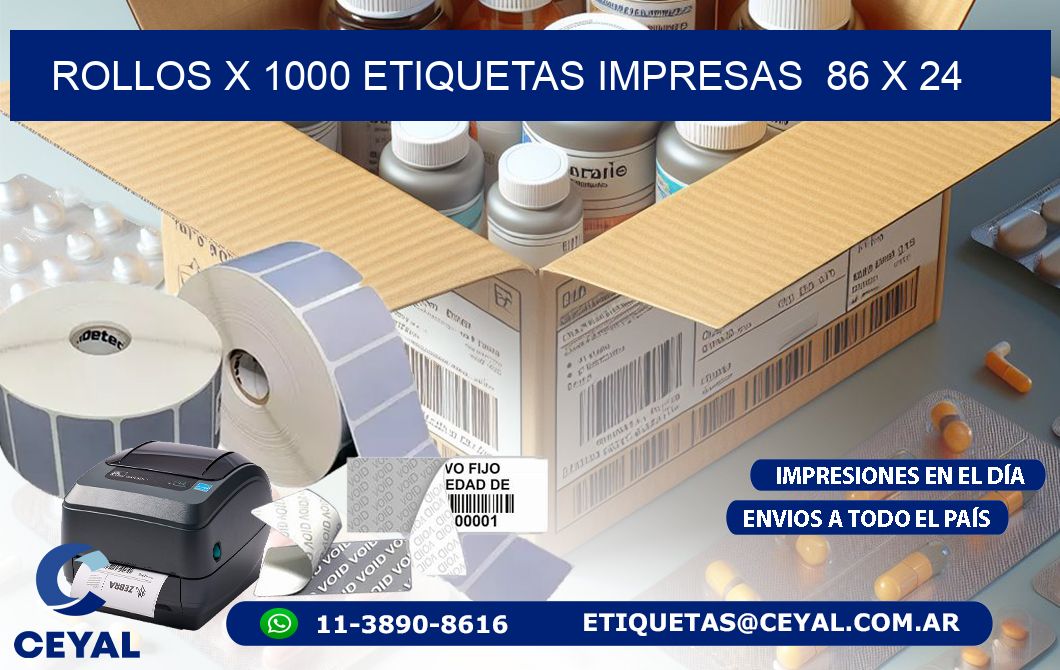 ROLLOS X 1000 ETIQUETAS IMPRESAS  86 x 24