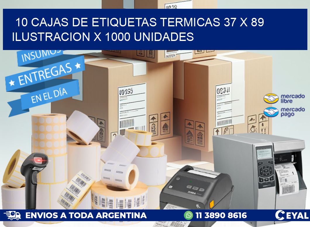 10 CAJAS DE ETIQUETAS TERMICAS 37 x 89 ILUSTRACION X 1000 UNIDADES