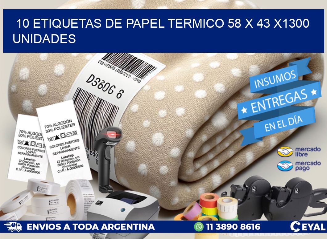 10 ETIQUETAS DE PAPEL TERMICO 58 x 43 X1300 UNIDADES