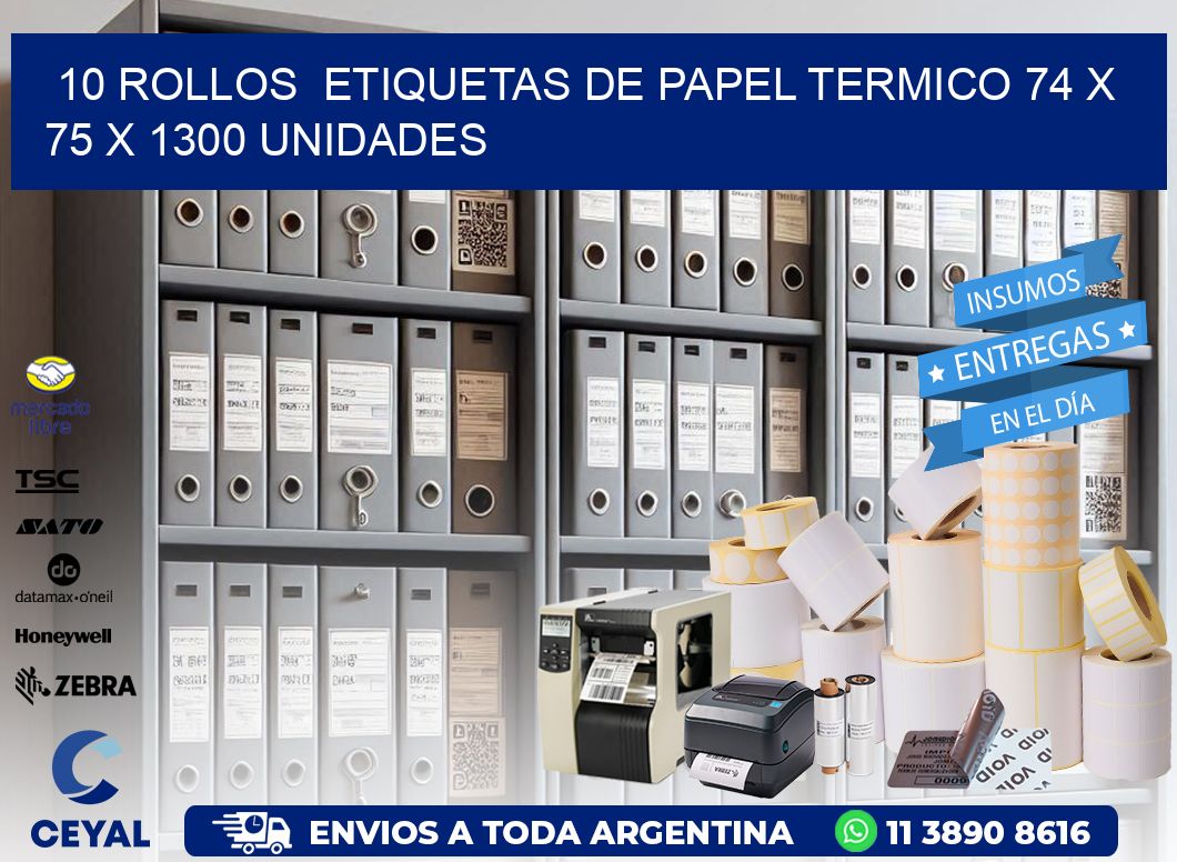 10 ROLLOS  ETIQUETAS DE PAPEL TERMICO 74 x 75 X 1300 UNIDADES