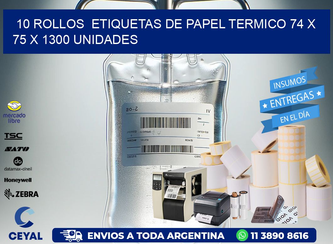 10 ROLLOS  ETIQUETAS DE PAPEL TERMICO 74 x 75 X 1300 UNIDADES