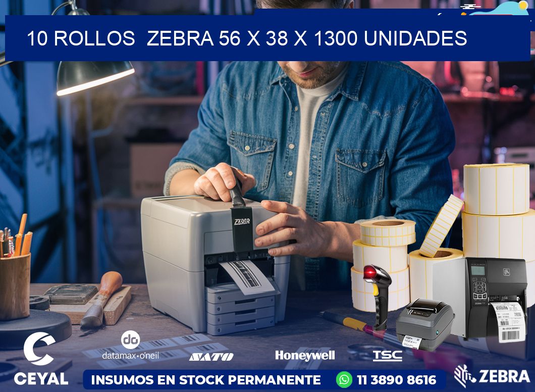 10 ROLLOS  ZEBRA 56 x 38 X 1300 UNIDADES