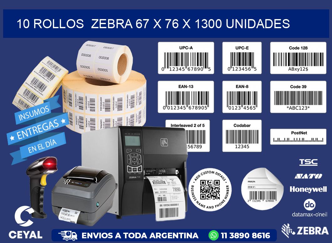 10 ROLLOS  ZEBRA 67 x 76 X 1300 UNIDADES