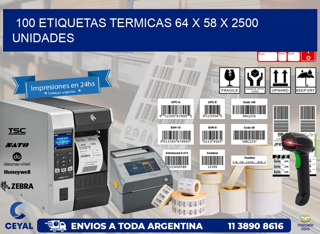 100 ETIQUETAS TERMICAS 64 x 58 X 2500 UNIDADES