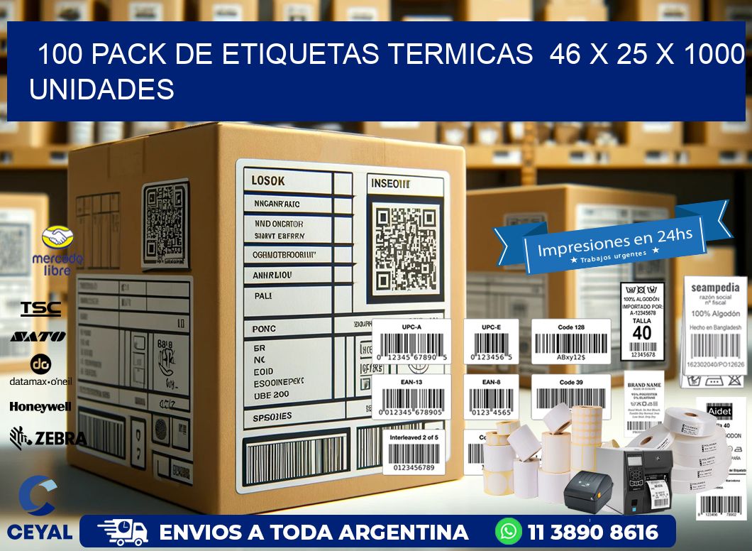 100 PACK DE ETIQUETAS TERMICAS  46 x 25 X 1000 UNIDADES