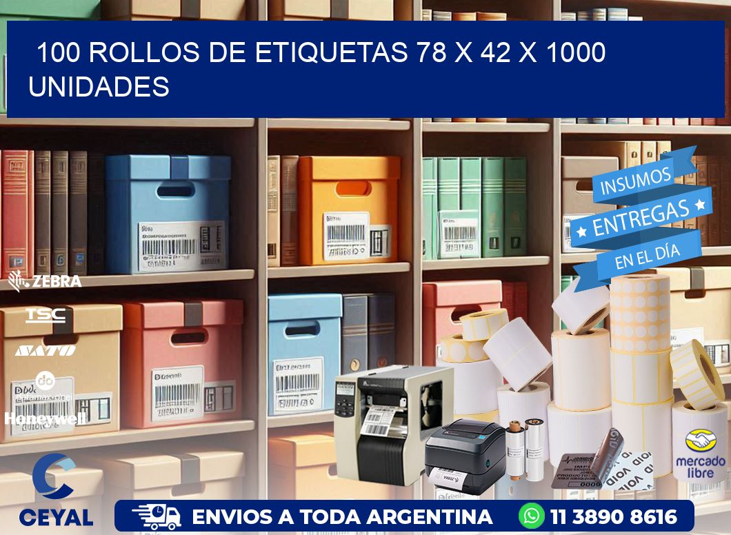 100 ROLLOS DE ETIQUETAS 78 x 42 X 1000 UNIDADES