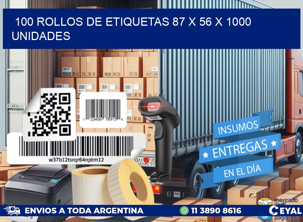 100 ROLLOS DE ETIQUETAS 87 x 56 X 1000 UNIDADES