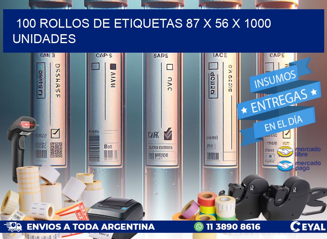 100 ROLLOS DE ETIQUETAS 87 x 56 X 1000 UNIDADES