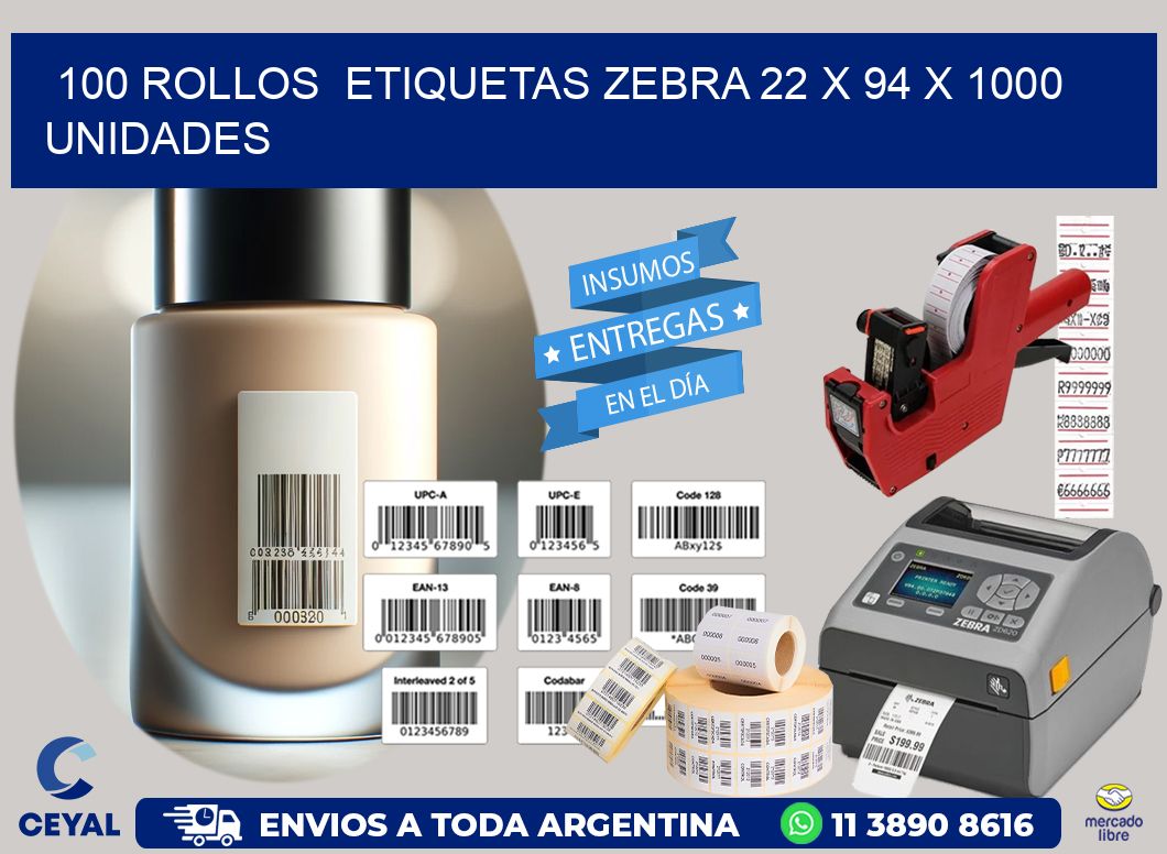 100 ROLLOS  ETIQUETAS ZEBRA 22 x 94 X 1000 UNIDADES