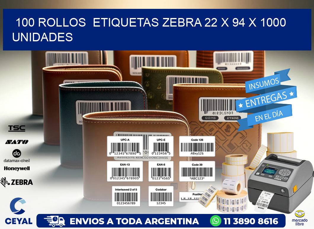 100 ROLLOS  ETIQUETAS ZEBRA 22 x 94 X 1000 UNIDADES