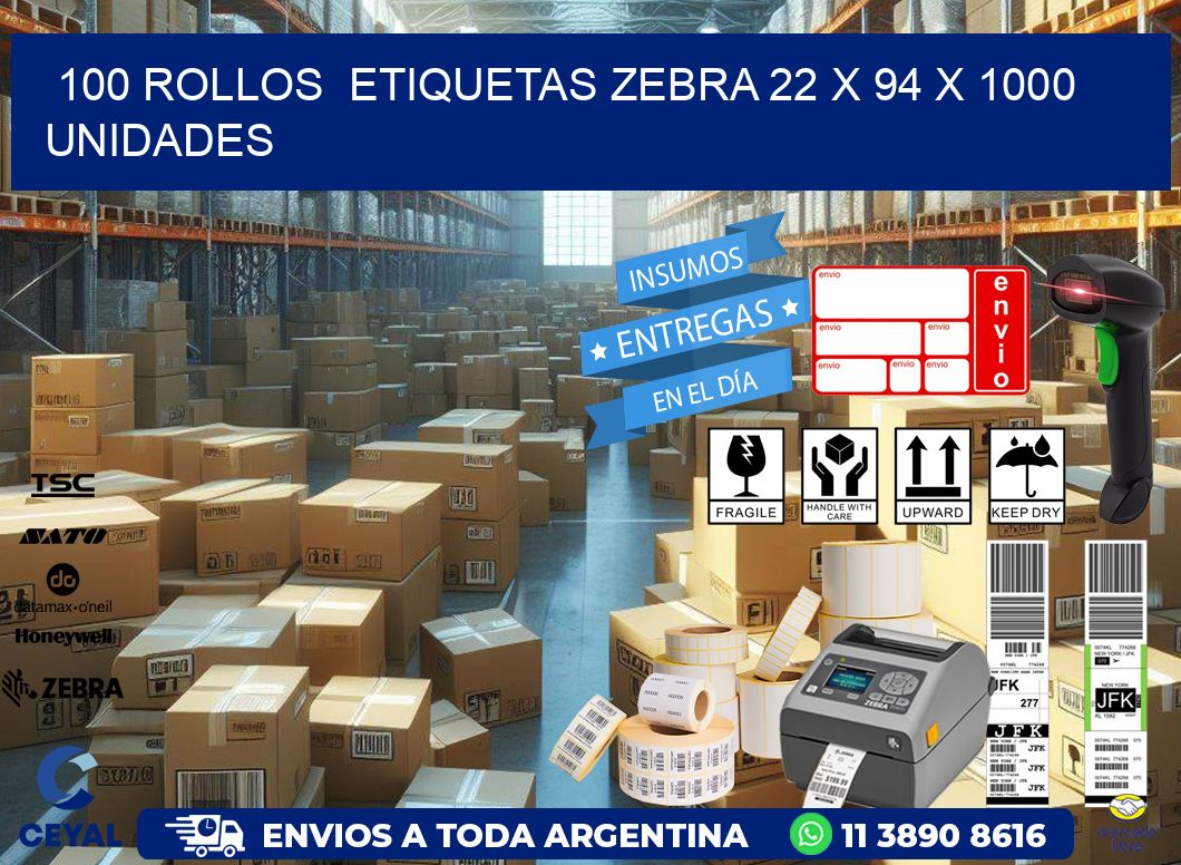 100 ROLLOS  ETIQUETAS ZEBRA 22 x 94 X 1000 UNIDADES