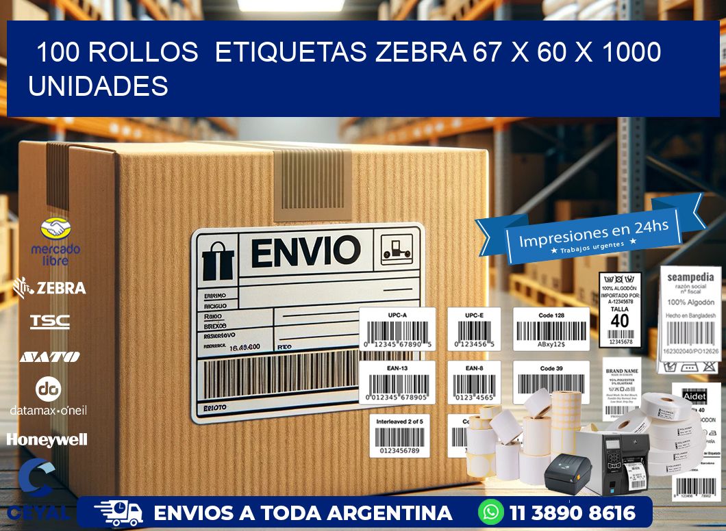 100 ROLLOS  ETIQUETAS ZEBRA 67 x 60 X 1000 UNIDADES