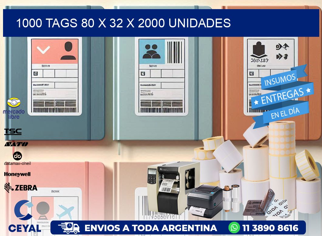 1000 TAGS 80 x 32 X 2000 UNIDADES