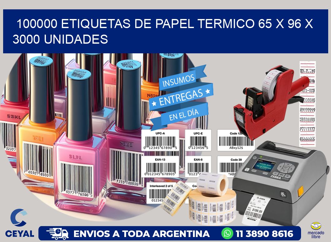 100000 ETIQUETAS DE PAPEL TERMICO 65 x 96 X 3000 UNIDADES