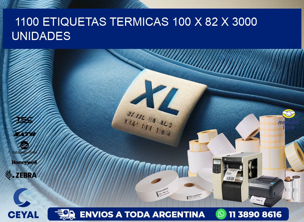 1100 ETIQUETAS TERMICAS 100 x 82 X 3000 UNIDADES