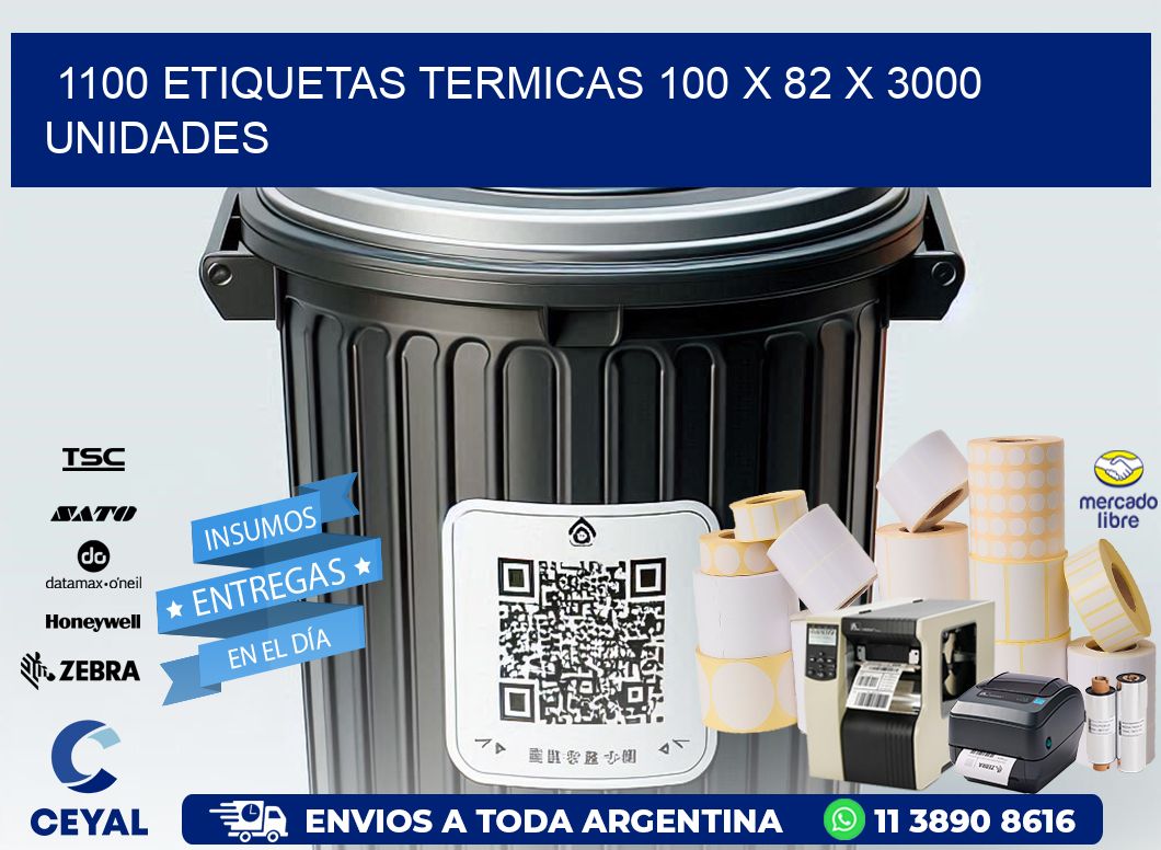 1100 ETIQUETAS TERMICAS 100 x 82 X 3000 UNIDADES