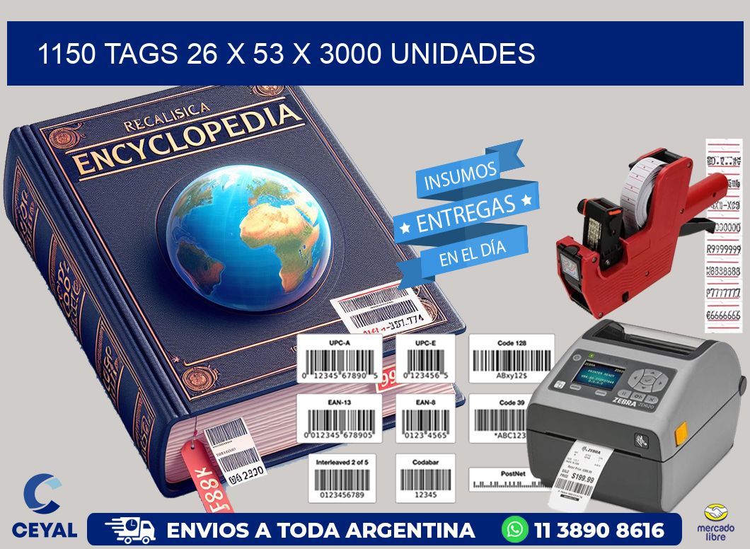 1150 TAGS 26 x 53 X 3000 UNIDADES