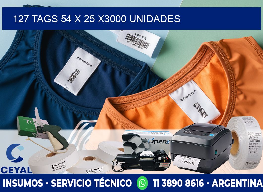 127 TAGS 54 x 25 X3000 UNIDADES