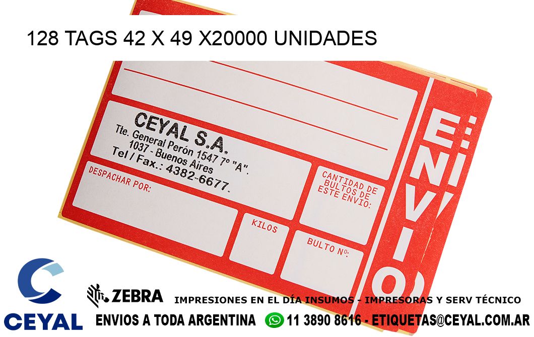 128 TAGS 42 x 49 X20000 UNIDADES