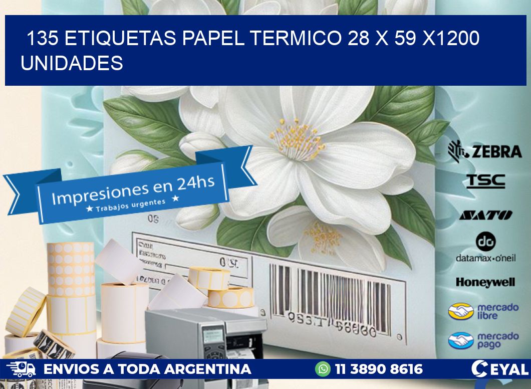 135 ETIQUETAS PAPEL TERMICO 28 x 59 X1200 UNIDADES