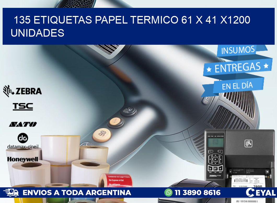 135 ETIQUETAS PAPEL TERMICO 61 x 41 X1200 UNIDADES