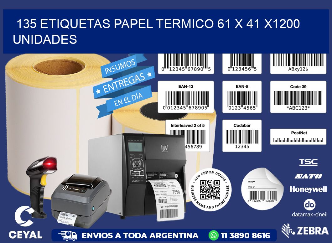 135 ETIQUETAS PAPEL TERMICO 61 x 41 X1200 UNIDADES