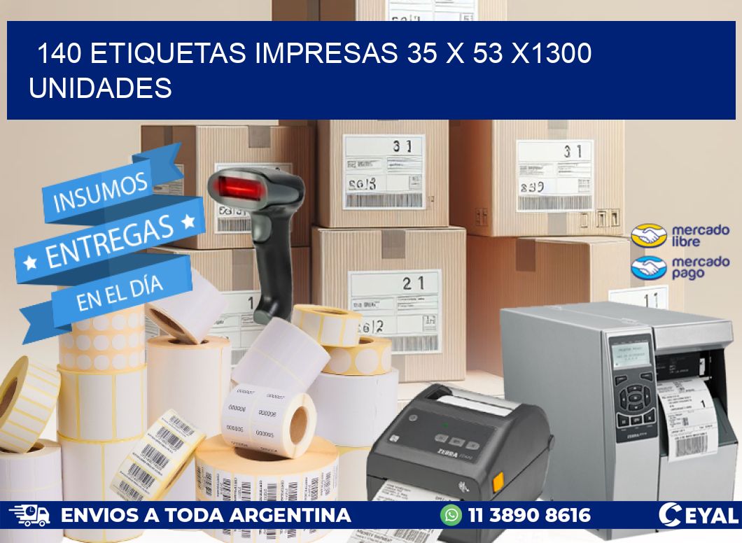 140 ETIQUETAS IMPRESAS 35 x 53 X1300 UNIDADES