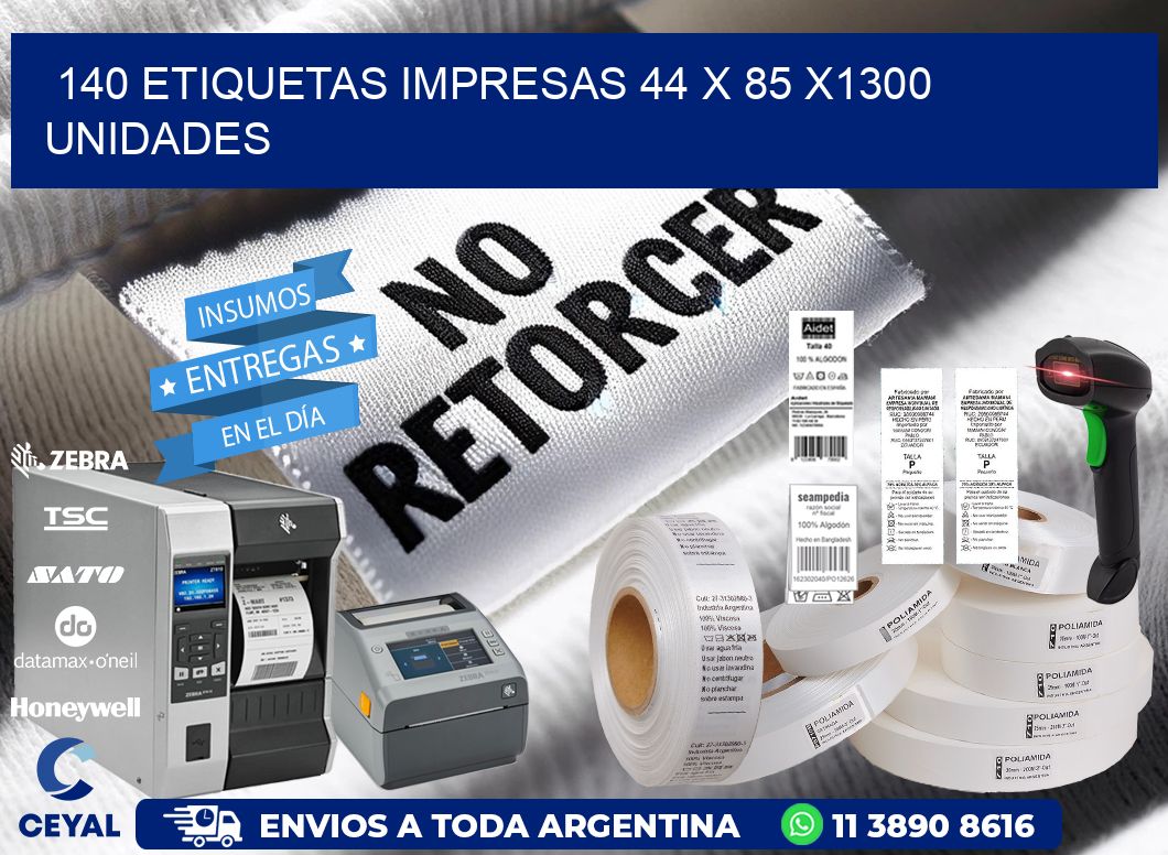 140 ETIQUETAS IMPRESAS 44 x 85 X1300 UNIDADES