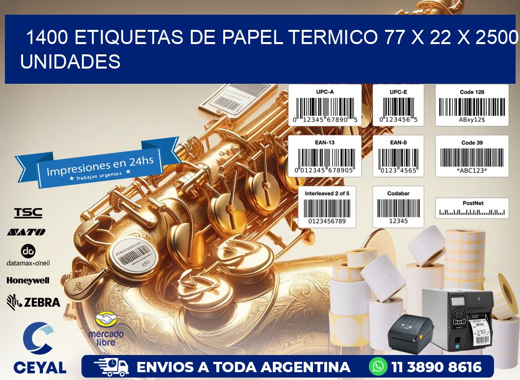 1400 ETIQUETAS DE PAPEL TERMICO 77 x 22 X 2500 UNIDADES