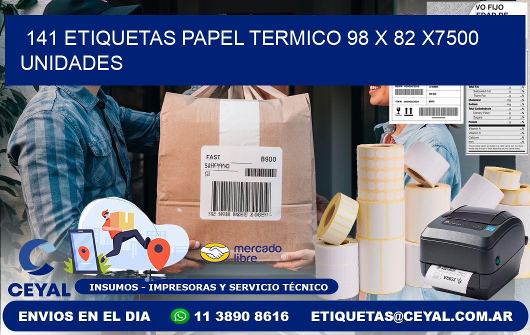 141 ETIQUETAS PAPEL TERMICO 98 x 82 X7500 UNIDADES