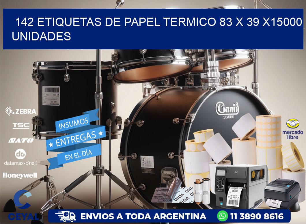 142 ETIQUETAS DE PAPEL TERMICO 83 x 39 X15000 UNIDADES