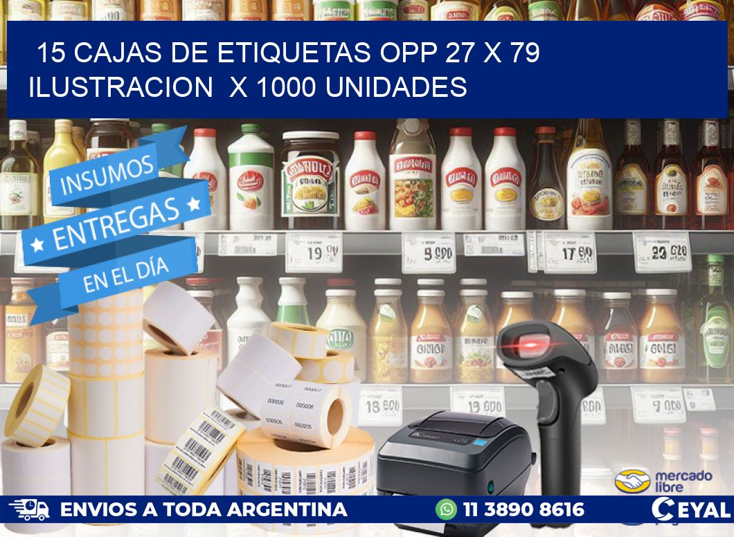 15 CAJAS DE ETIQUETAS OPP 27 x 79 ILUSTRACION  X 1000 UNIDADES