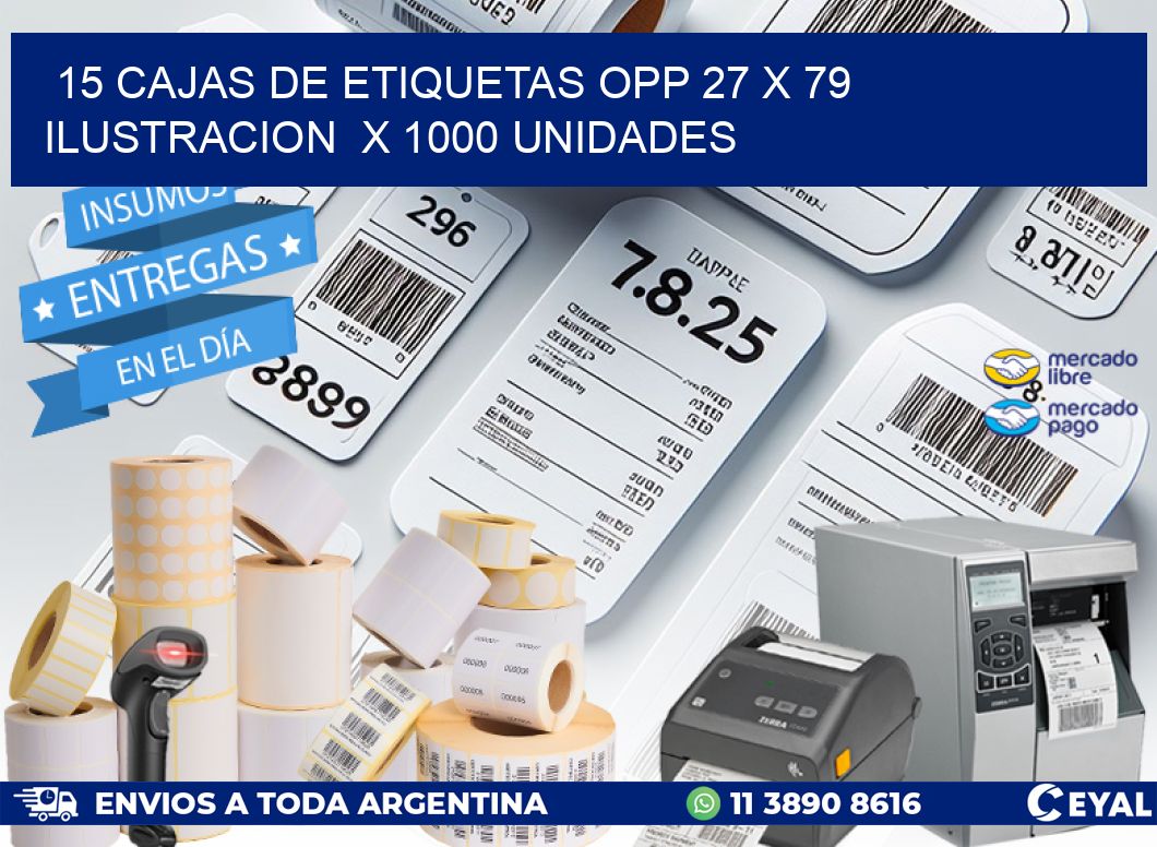 15 CAJAS DE ETIQUETAS OPP 27 x 79 ILUSTRACION  X 1000 UNIDADES